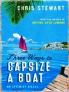 Three Ways to Capsize a Boat (eBook): The Professional Therapist's Guide to Rapid Change Work